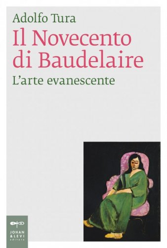 Il Novecento di Baudelaire - L'arte evanescente