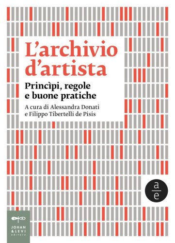 L'archivio d'artista - Princìpi, regole e buone pratiche