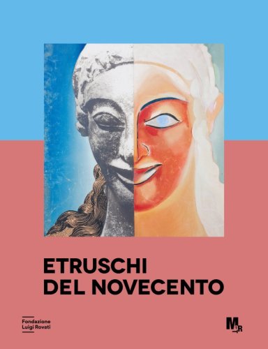 Etruschi del Novecento