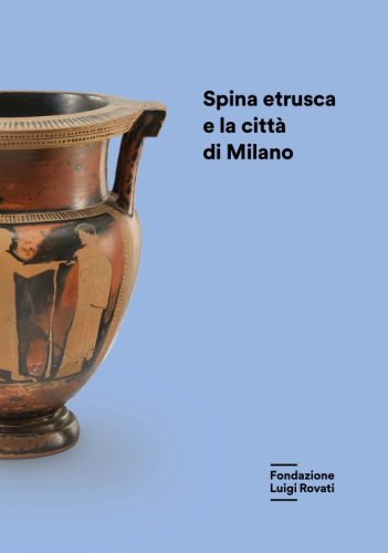 Spina etrusca e la città di Milano