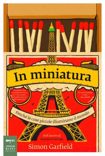 In miniatura - Perch&eacute; le cose piccole illuminano il mondo